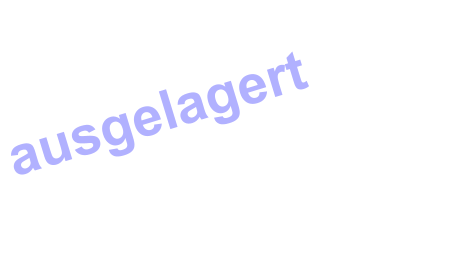 ausgelagert